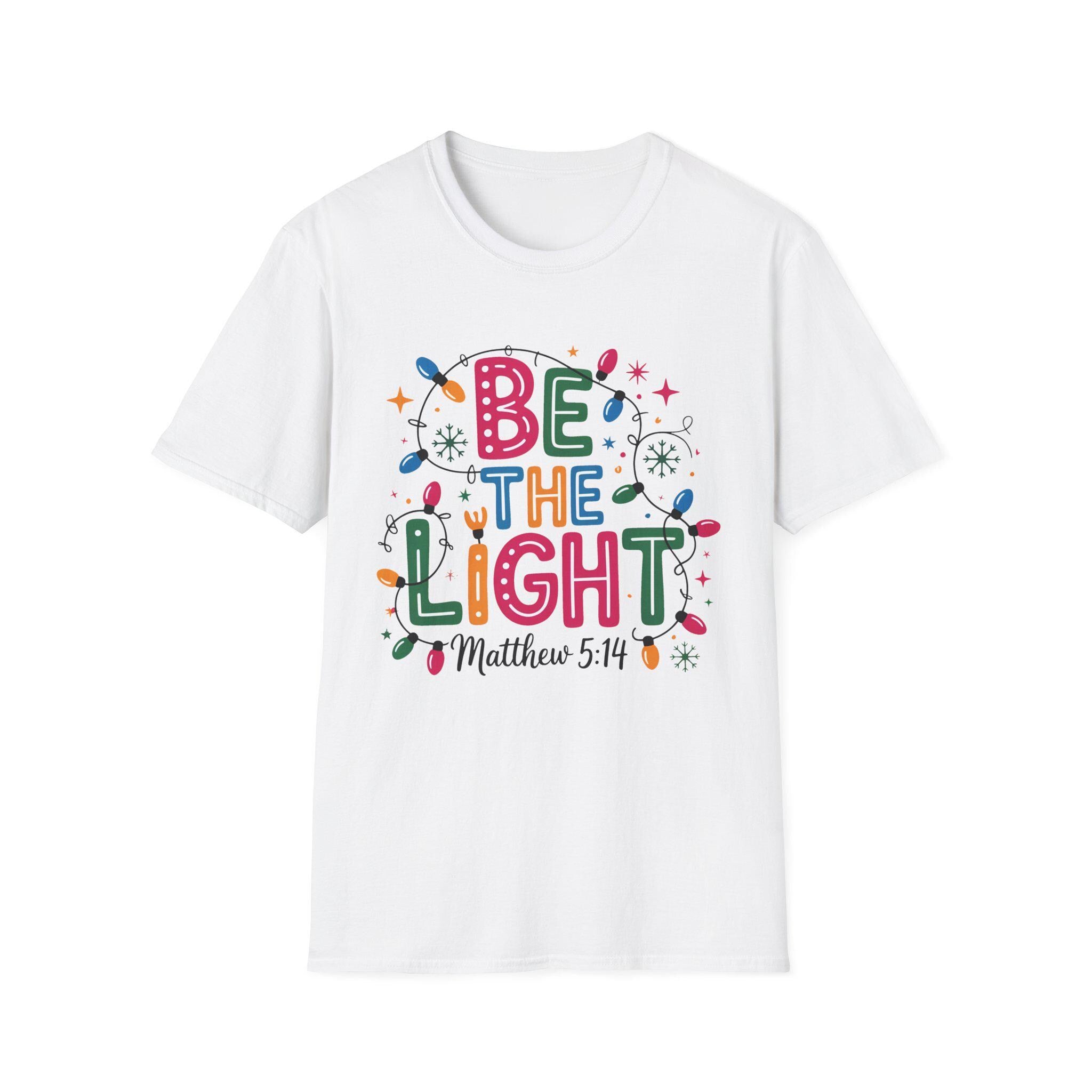Be The Light T-Shirt - Unisex Holiday Tee