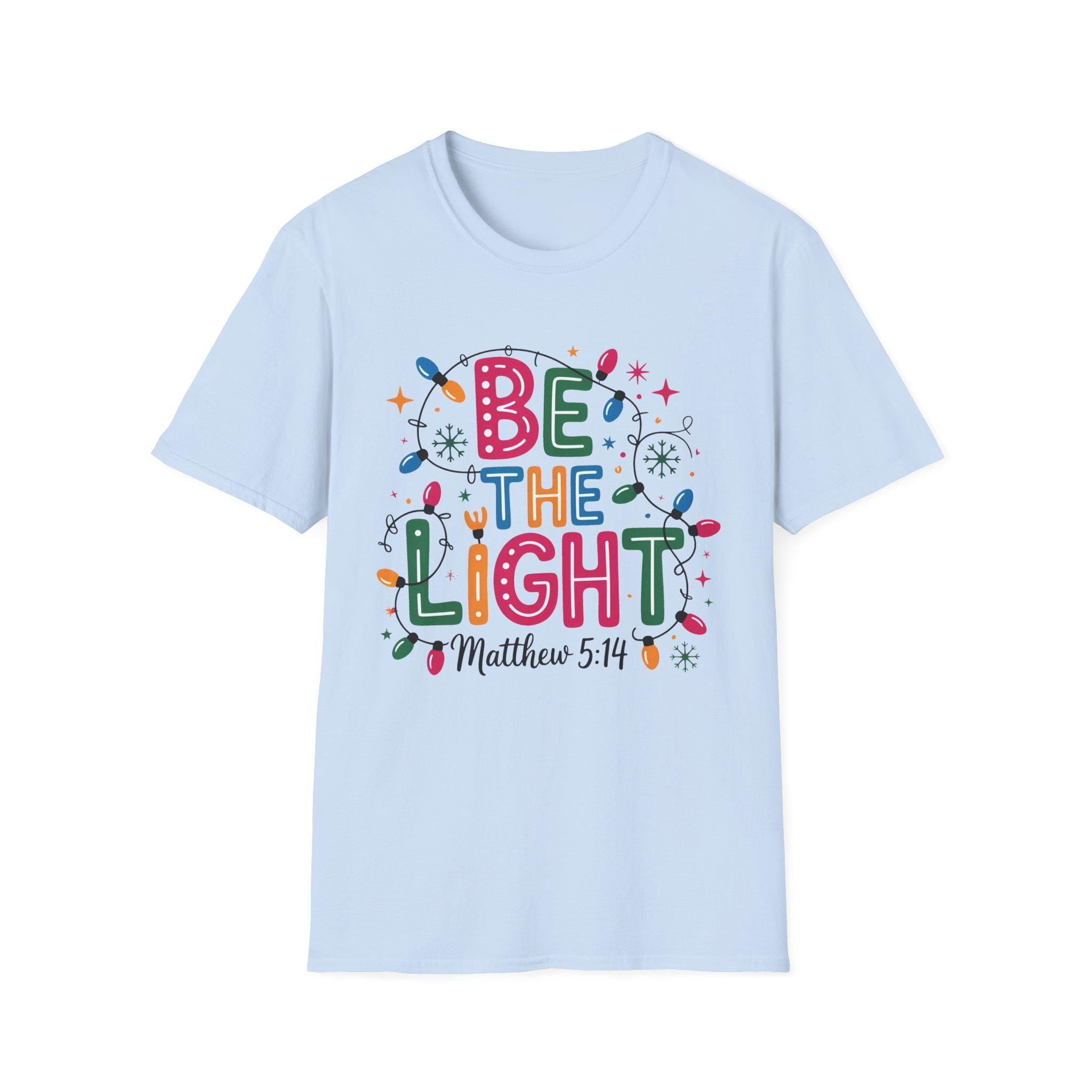 Be The Light T-Shirt - Unisex Holiday Tee